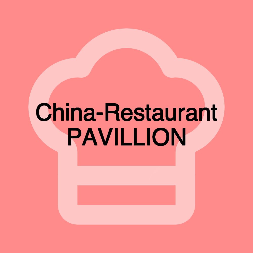 China-Restaurant PAVILLION