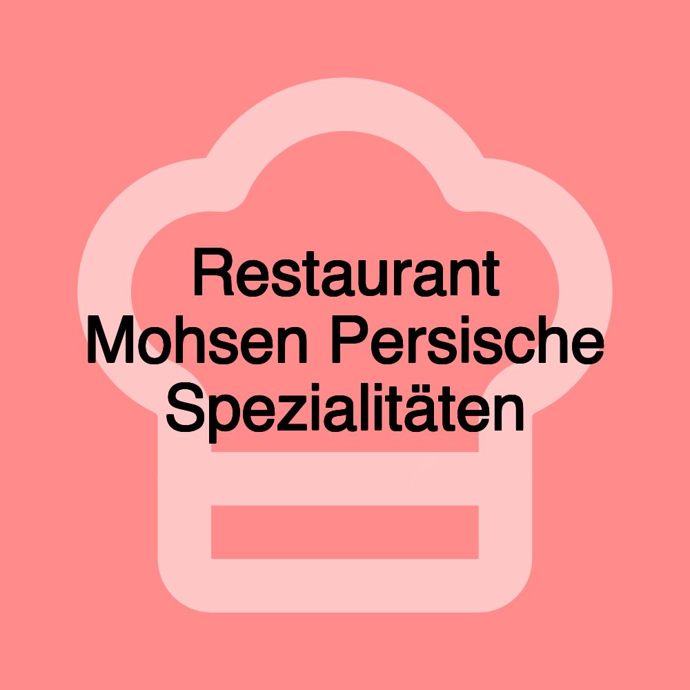 Restaurant Mohsen Persische Spezialitäten