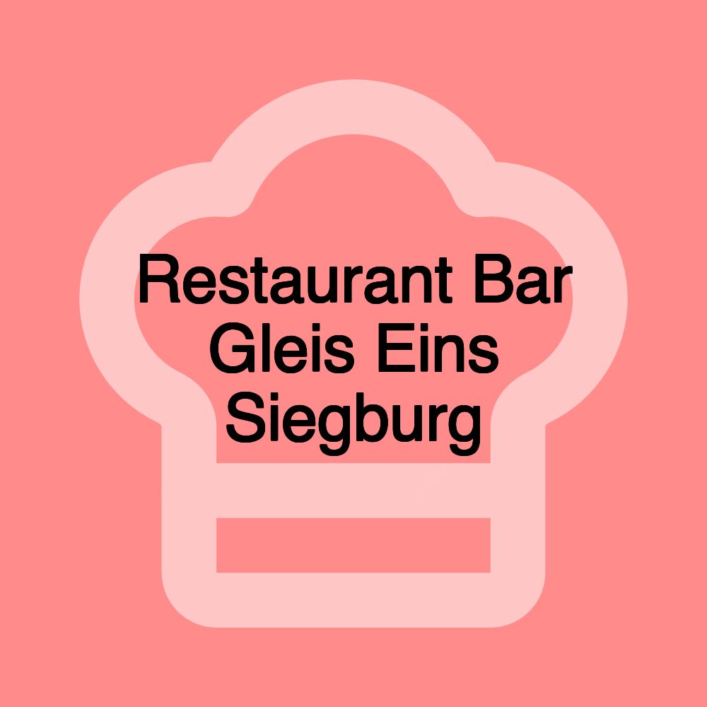 Restaurant Bar Gleis Eins Siegburg