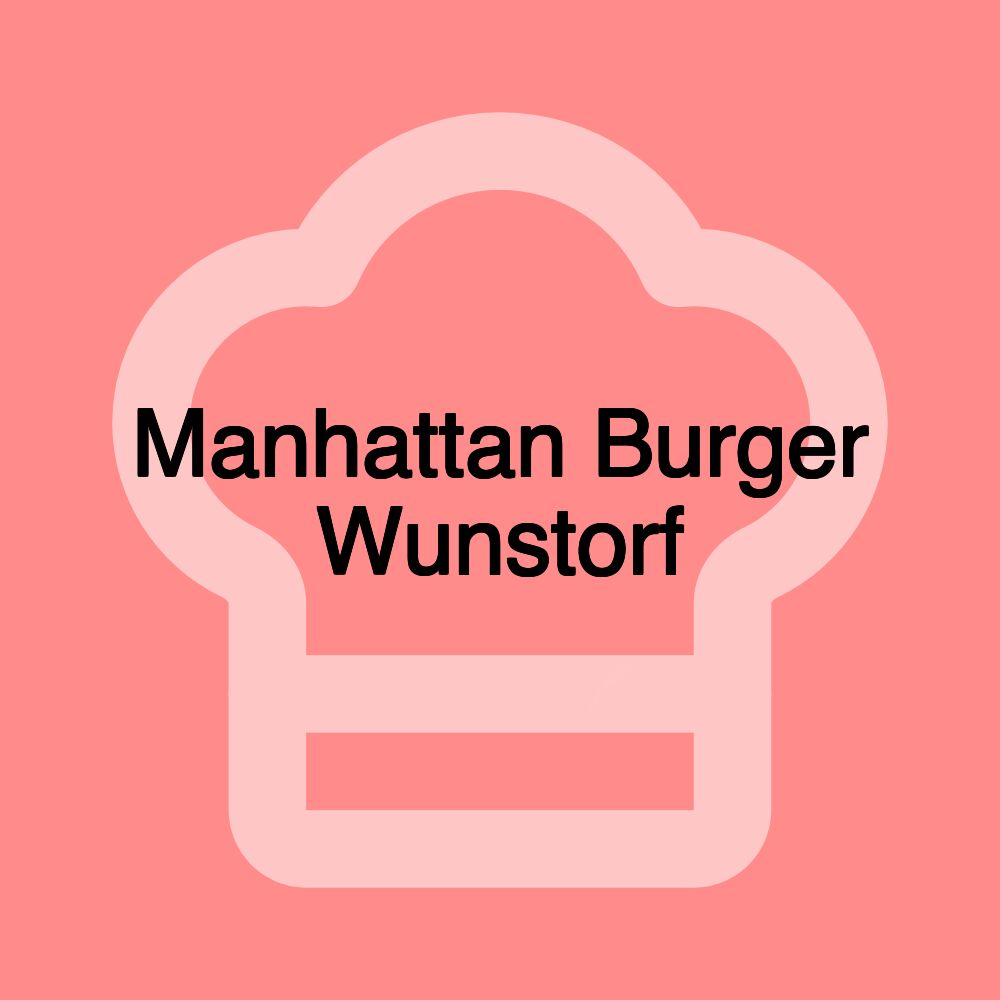 Manhattan Burger Wunstorf