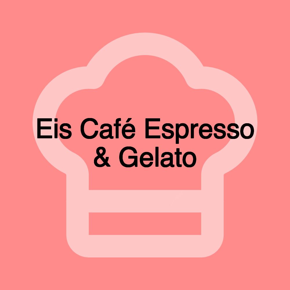 Eis Café Espresso & Gelato