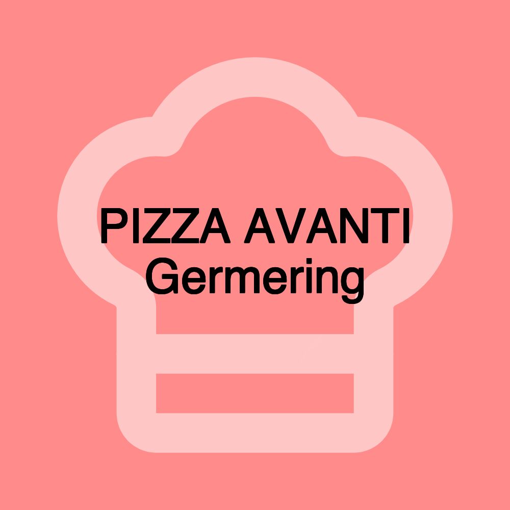 PIZZA AVANTI Germering