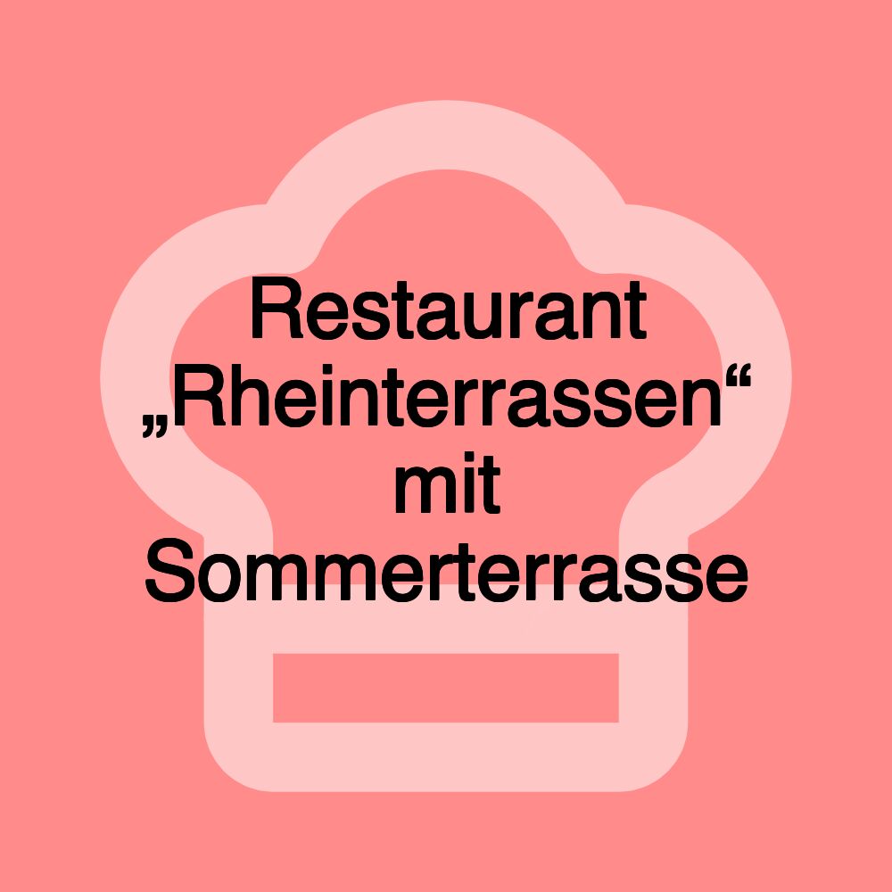 Restaurant „Rheinterrassen“ mit Sommerterrasse