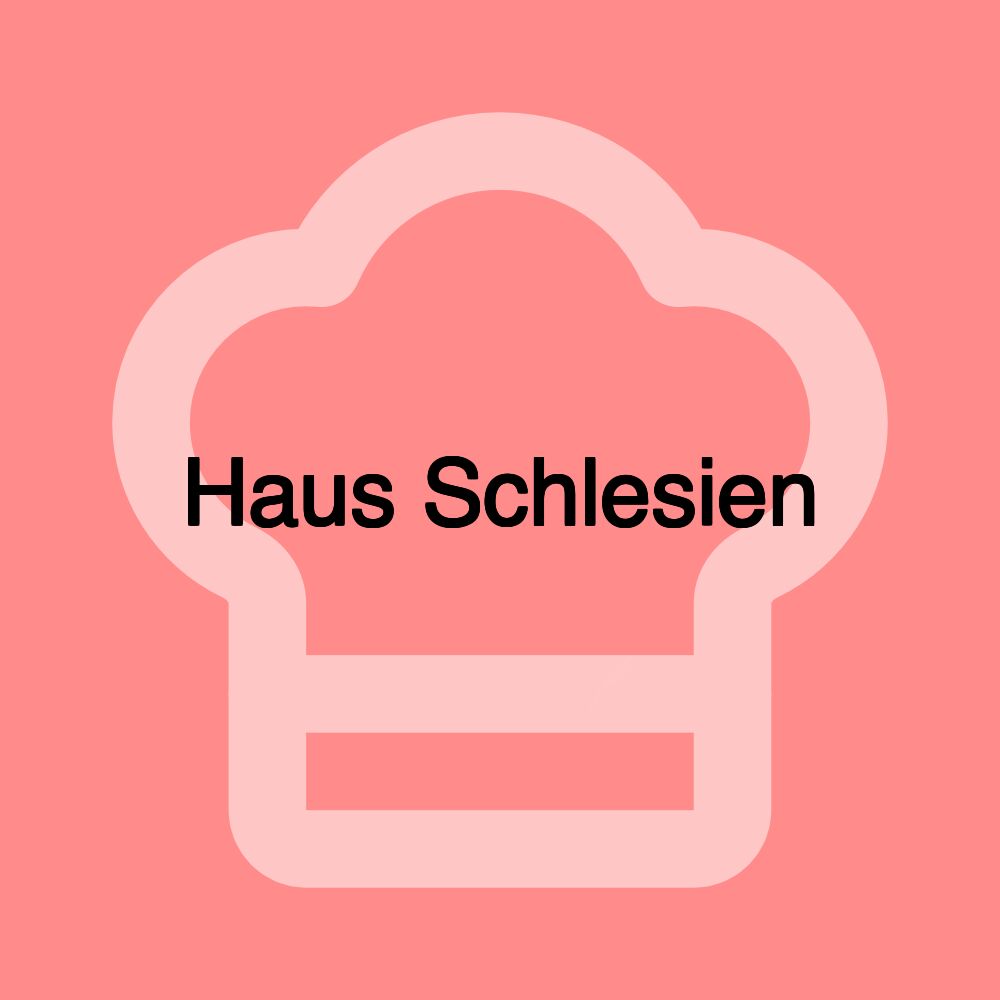 Haus Schlesien