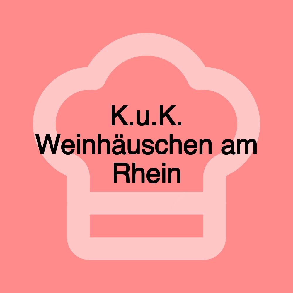 K.u.K. Weinhäuschen am Rhein