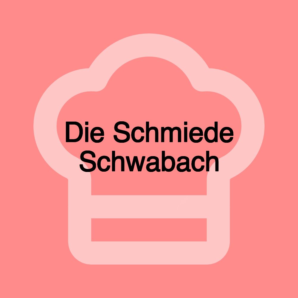 Die Schmiede Schwabach