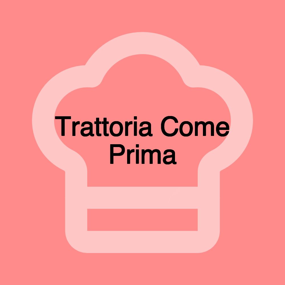 Trattoria Come Prima