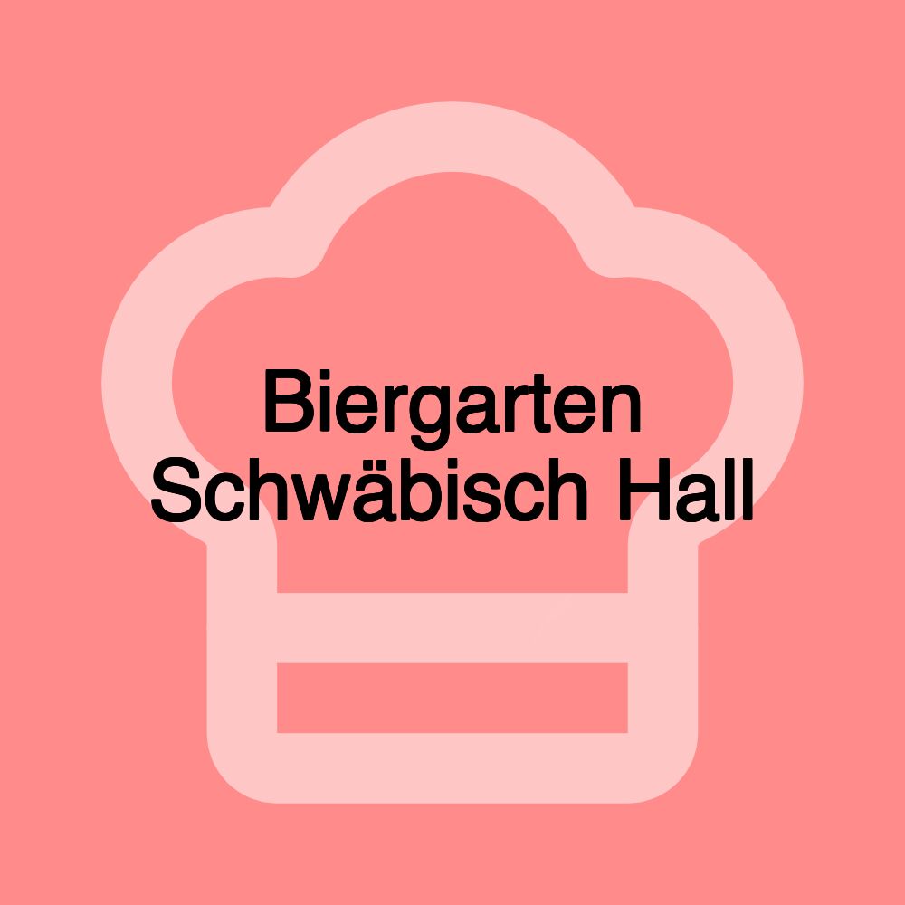 Biergarten Schwäbisch Hall