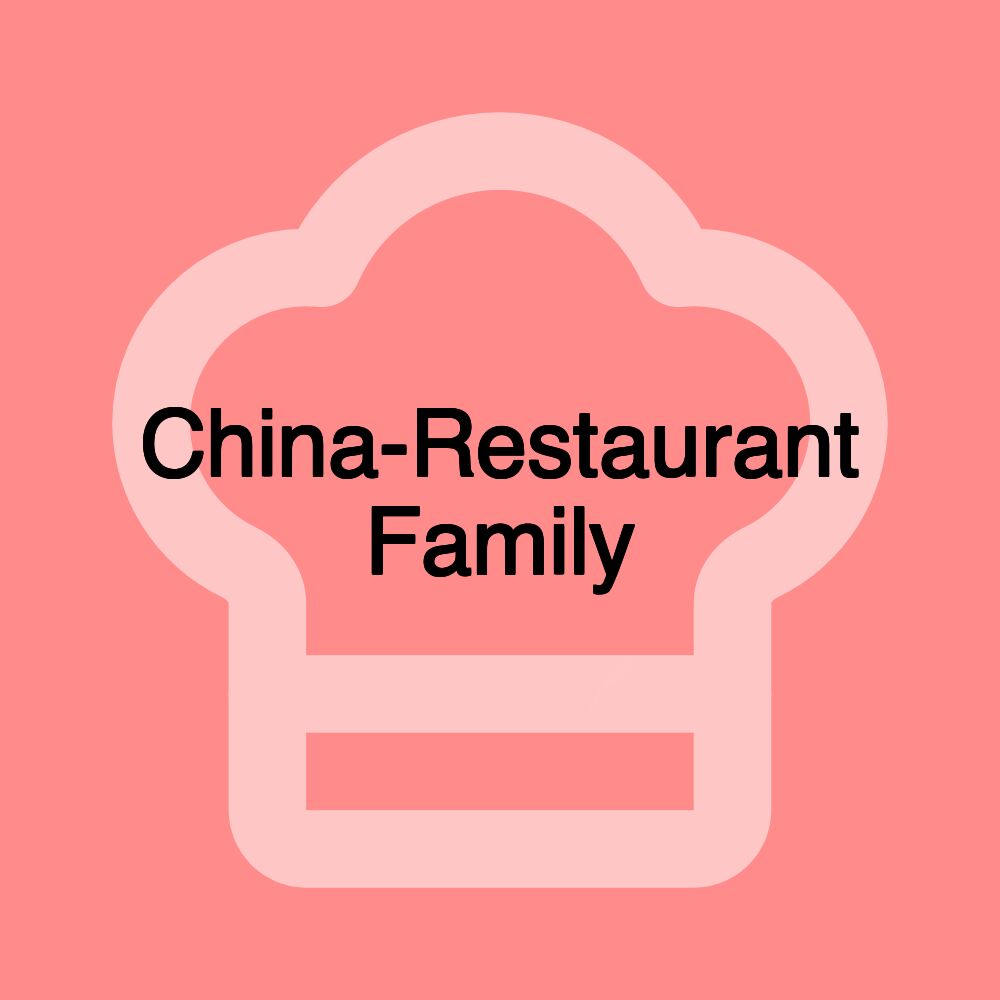 China-Restaurant Family