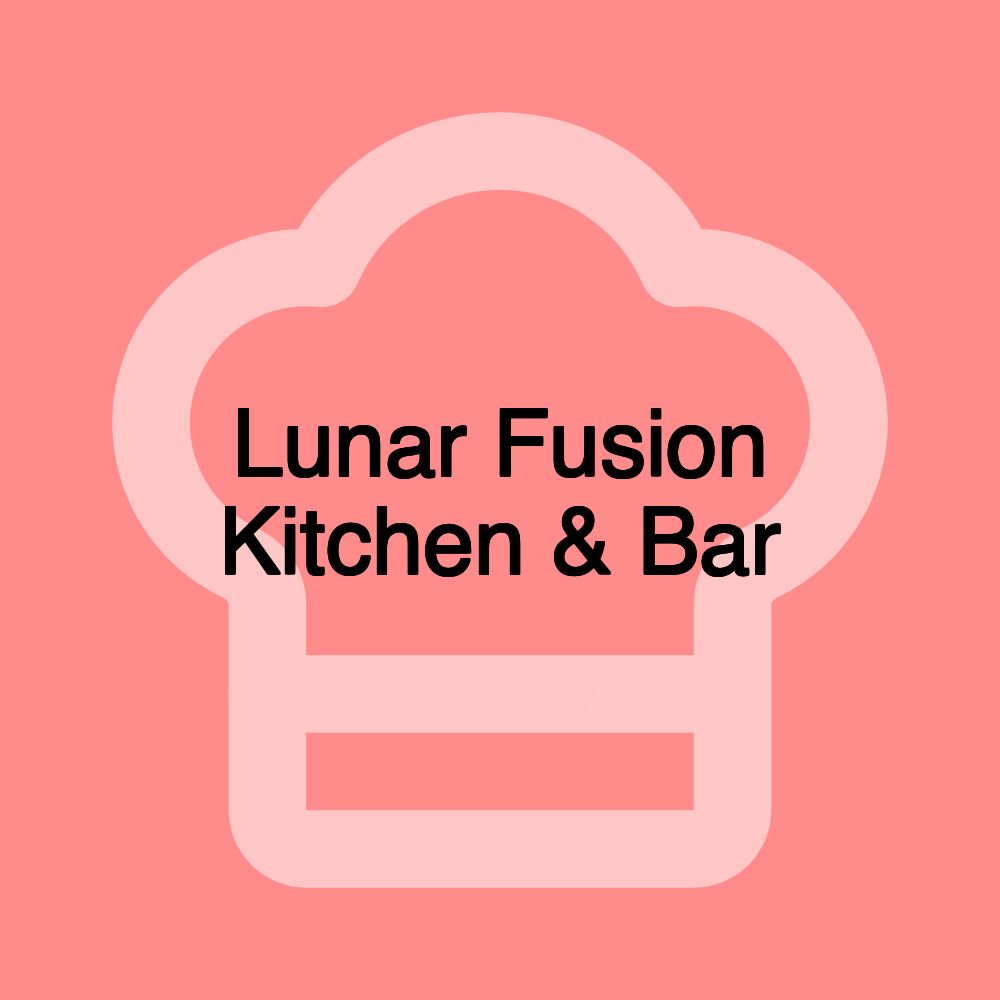 Lunar Fusion Kitchen & Bar