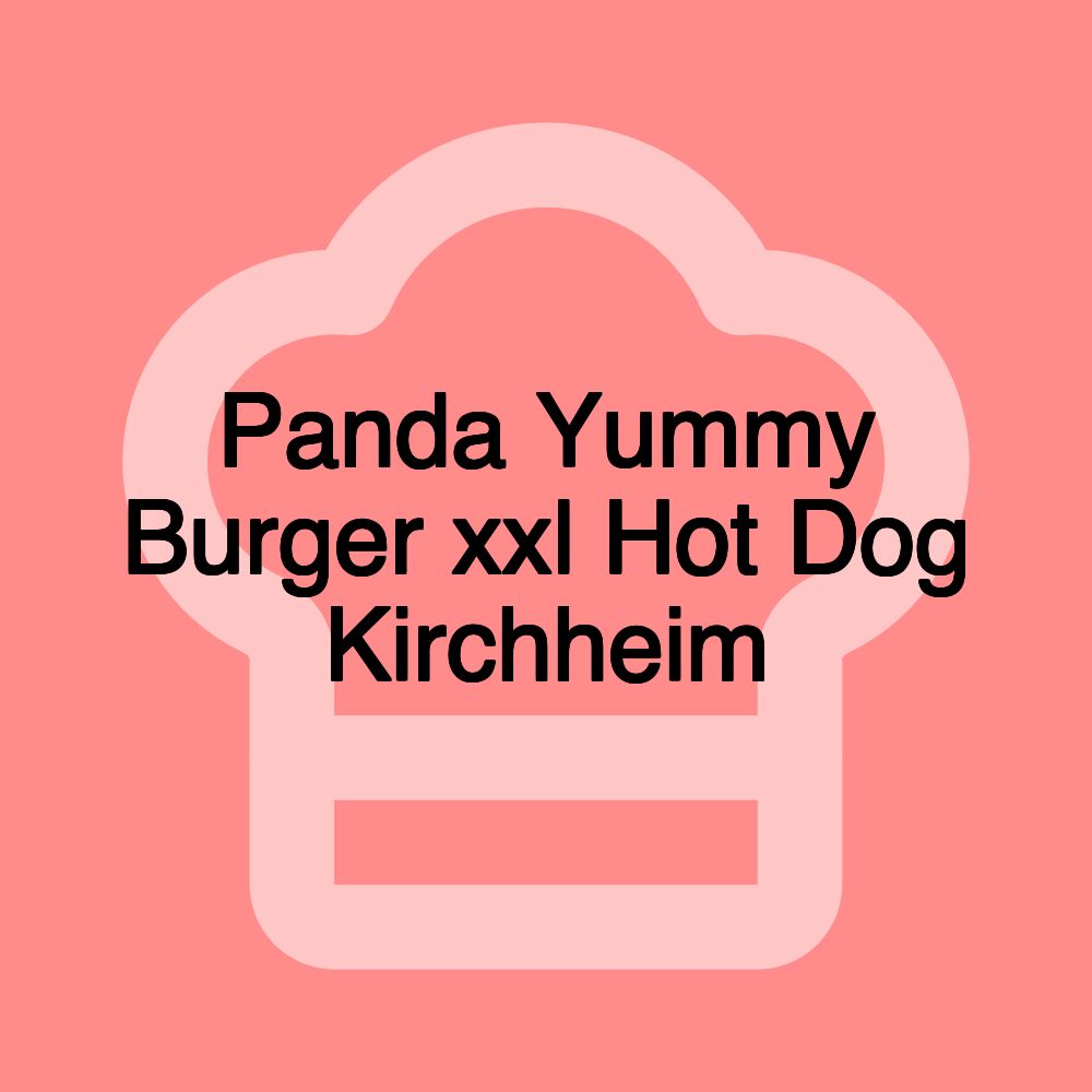 Panda Yummy Burger xxl Hot Dog Kirchheim