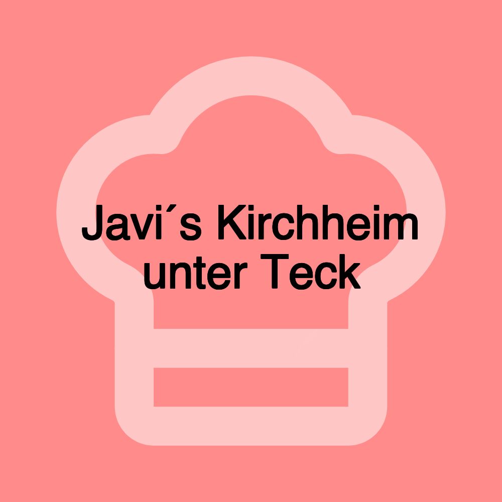 Javi´s Kirchheim unter Teck