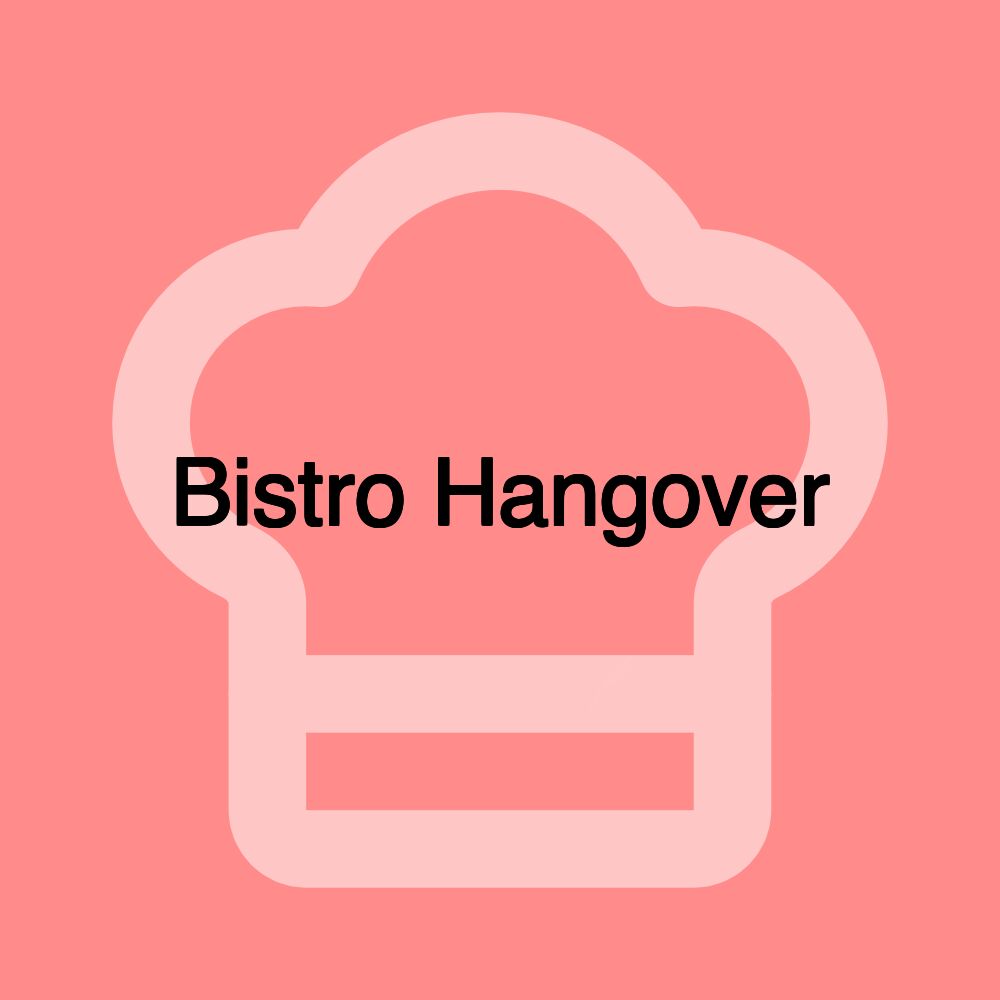 Bistro Hangover