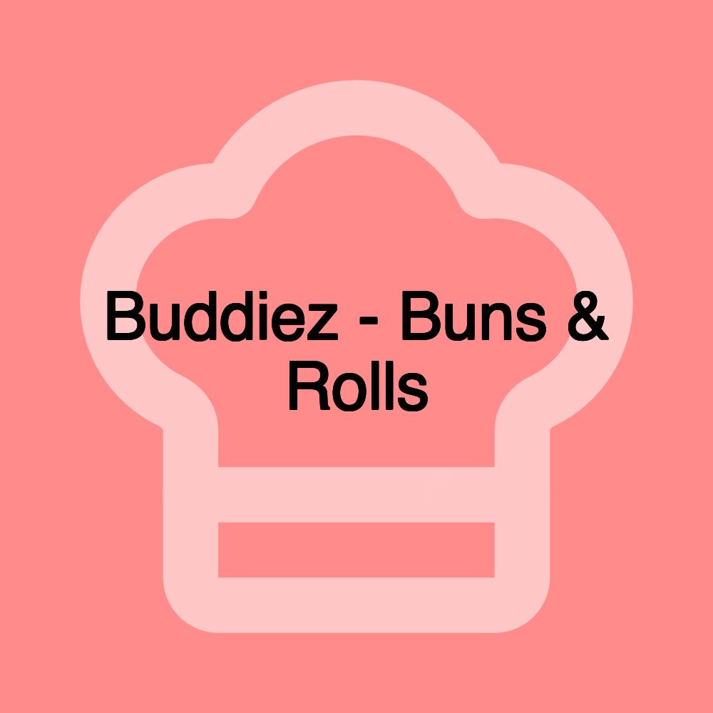 Buddiez - Buns & Rolls