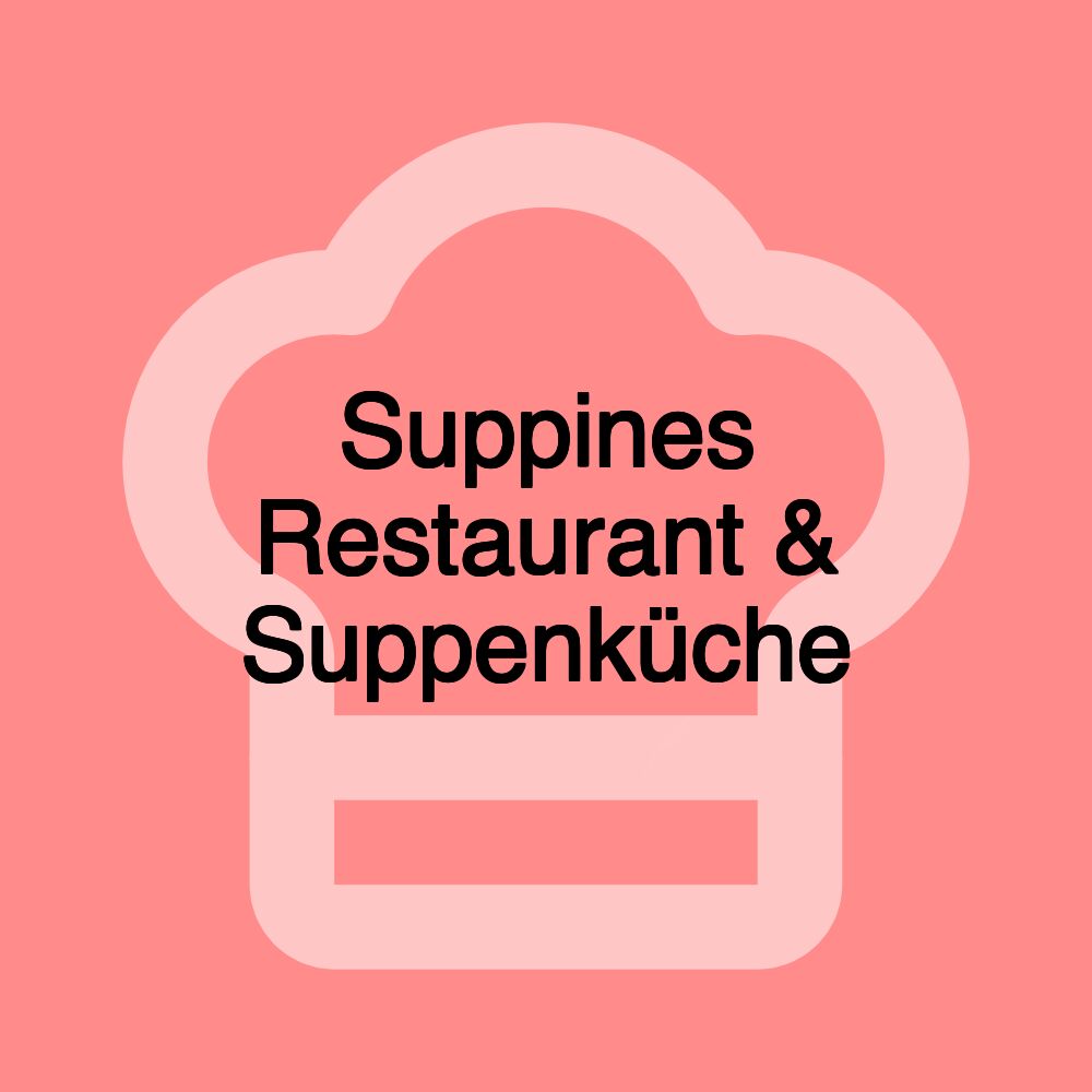 Suppines Restaurant & Suppenküche