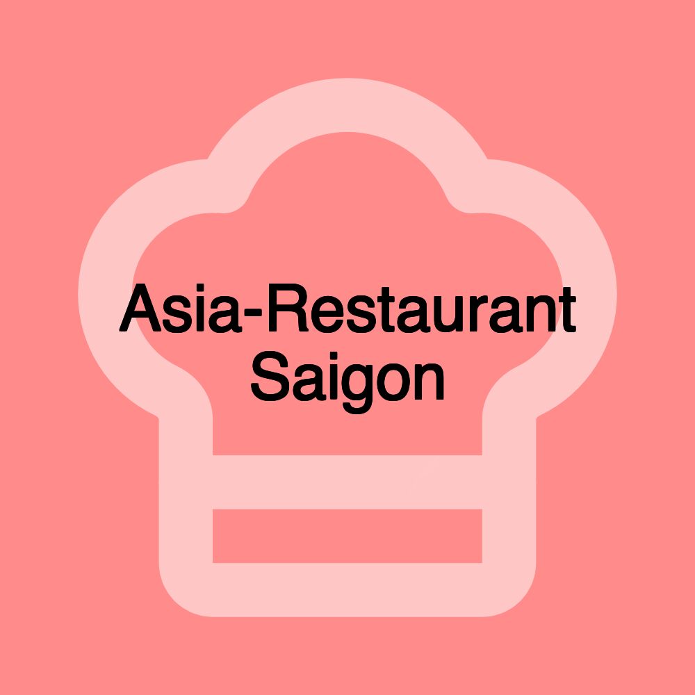 Asia-Restaurant Saigon