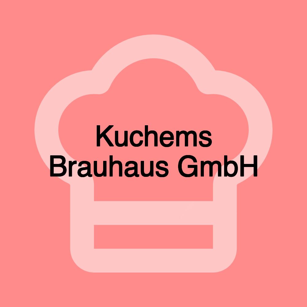 Kuchems Brauhaus GmbH