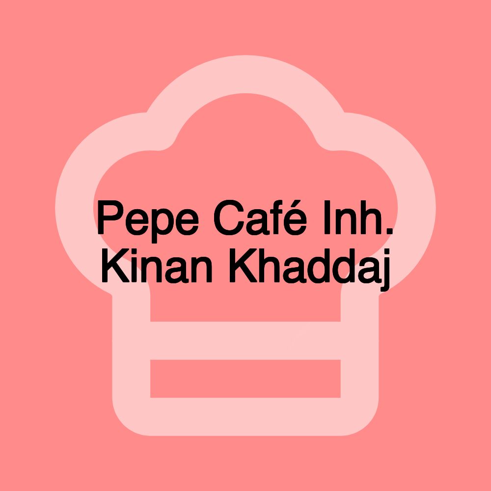 Pepe Café Inh. Kinan Khaddaj