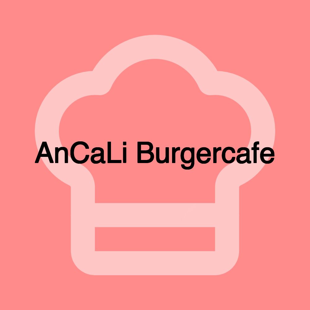 AnCaLi Burgercafe