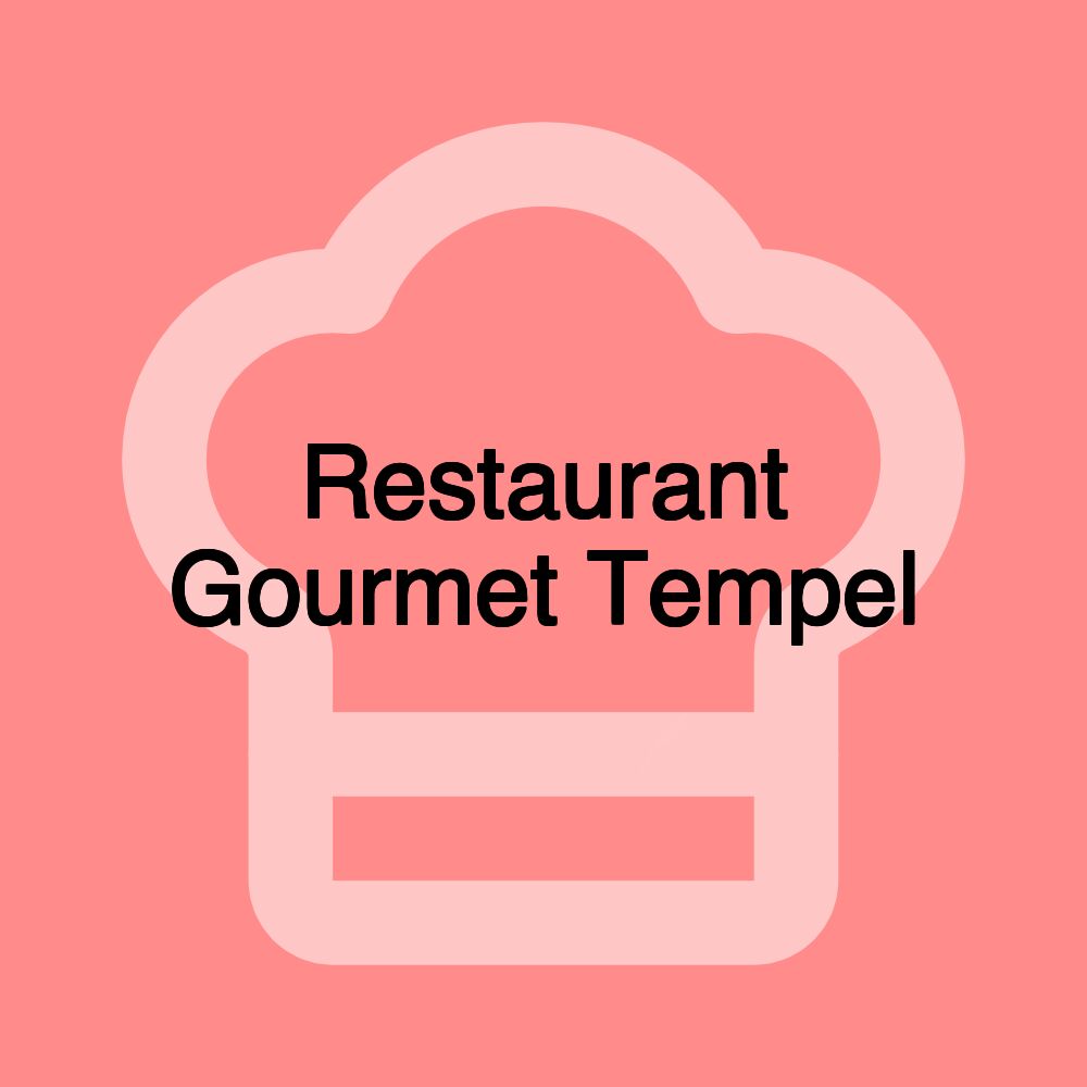 Restaurant Gourmet Tempel