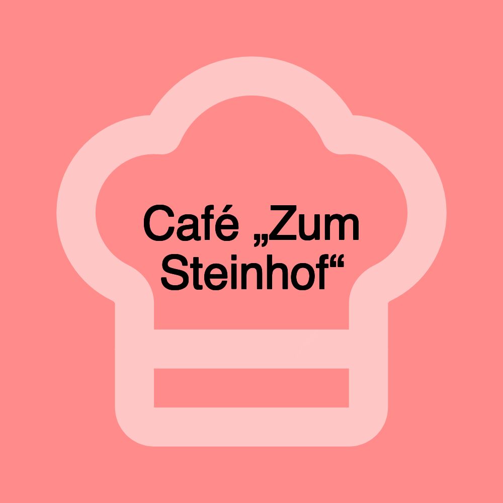 Café „Zum Steinhof“