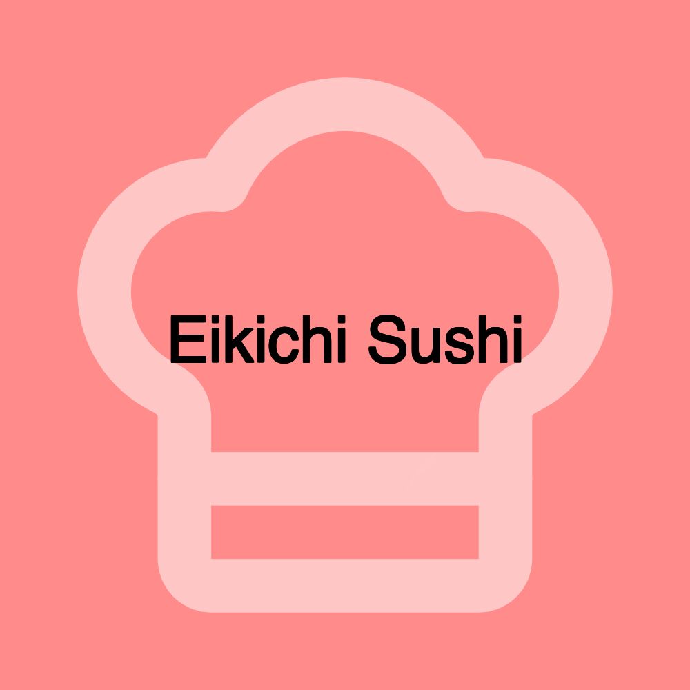 Eikichi Sushi