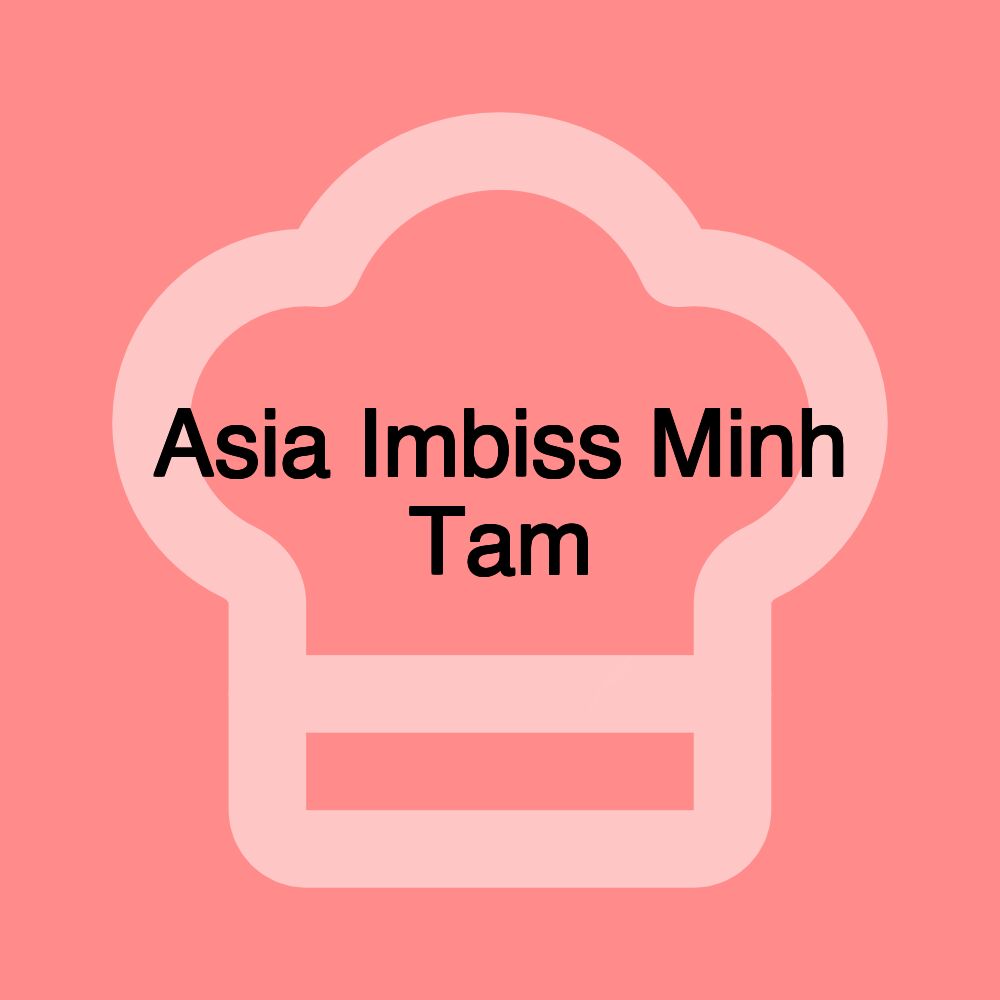 Asia Imbiss Minh Tam