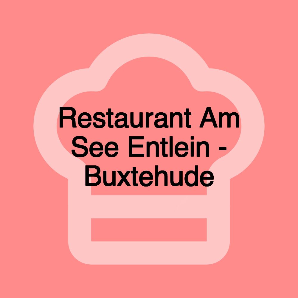 Restaurant Am See Entlein - Buxtehude