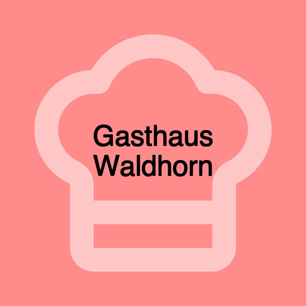 Gasthaus Waldhorn