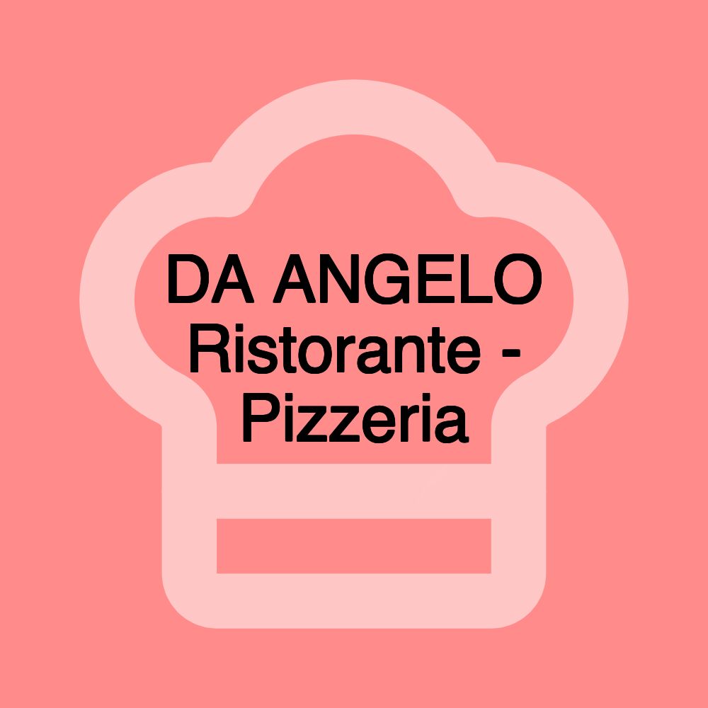 DA ANGELO Ristorante - Pizzeria