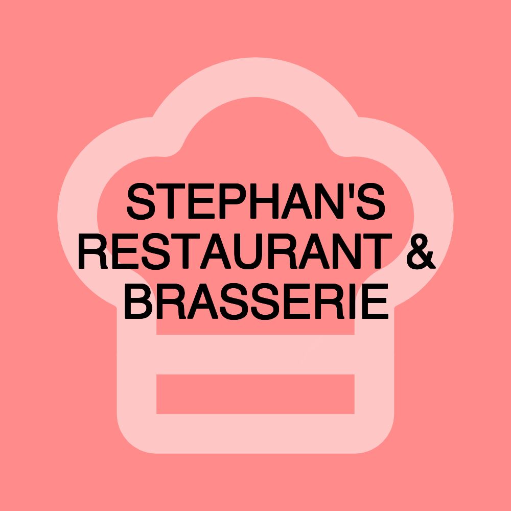 STEPHAN'S RESTAURANT & BRASSERIE