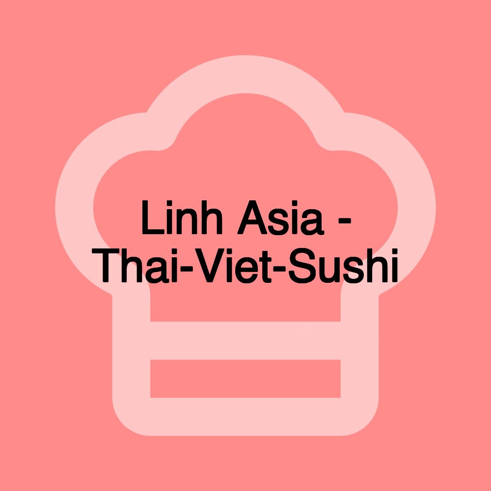 Linh Asia - Thai-Viet-Sushi