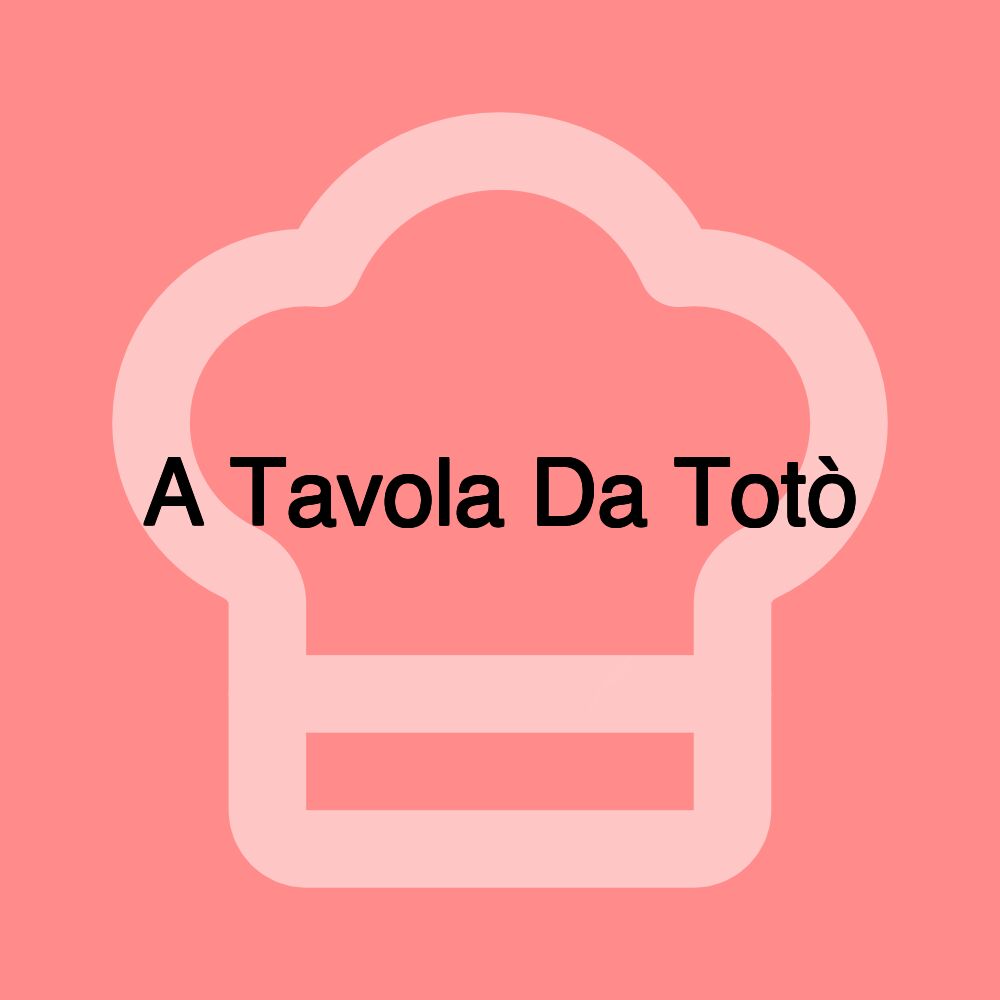 A Tavola Da Totò