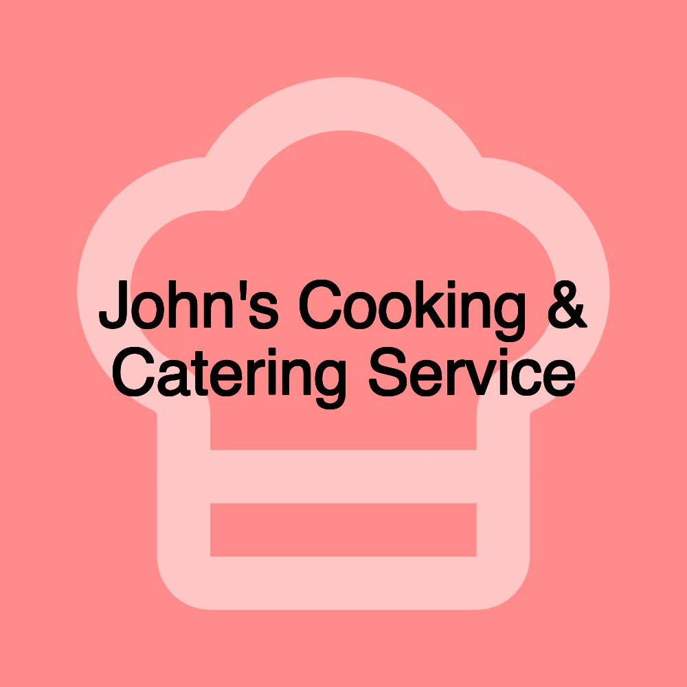 John's Cooking & Catering Service