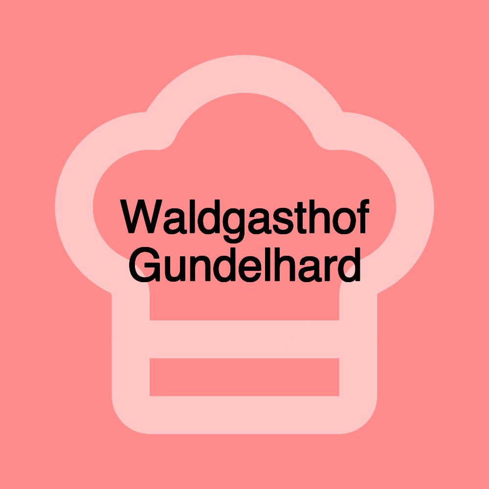 Waldgasthof Gundelhard