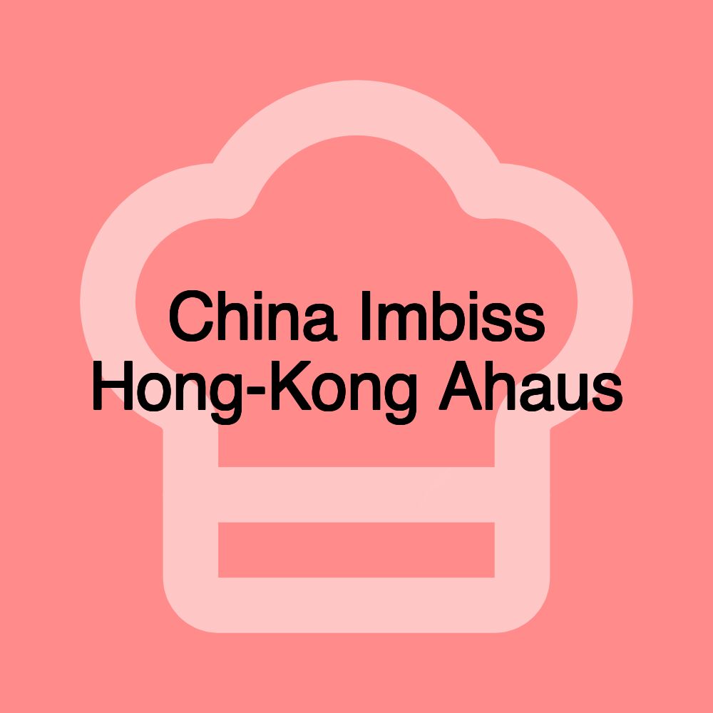 China Imbiss Hong-Kong Ahaus