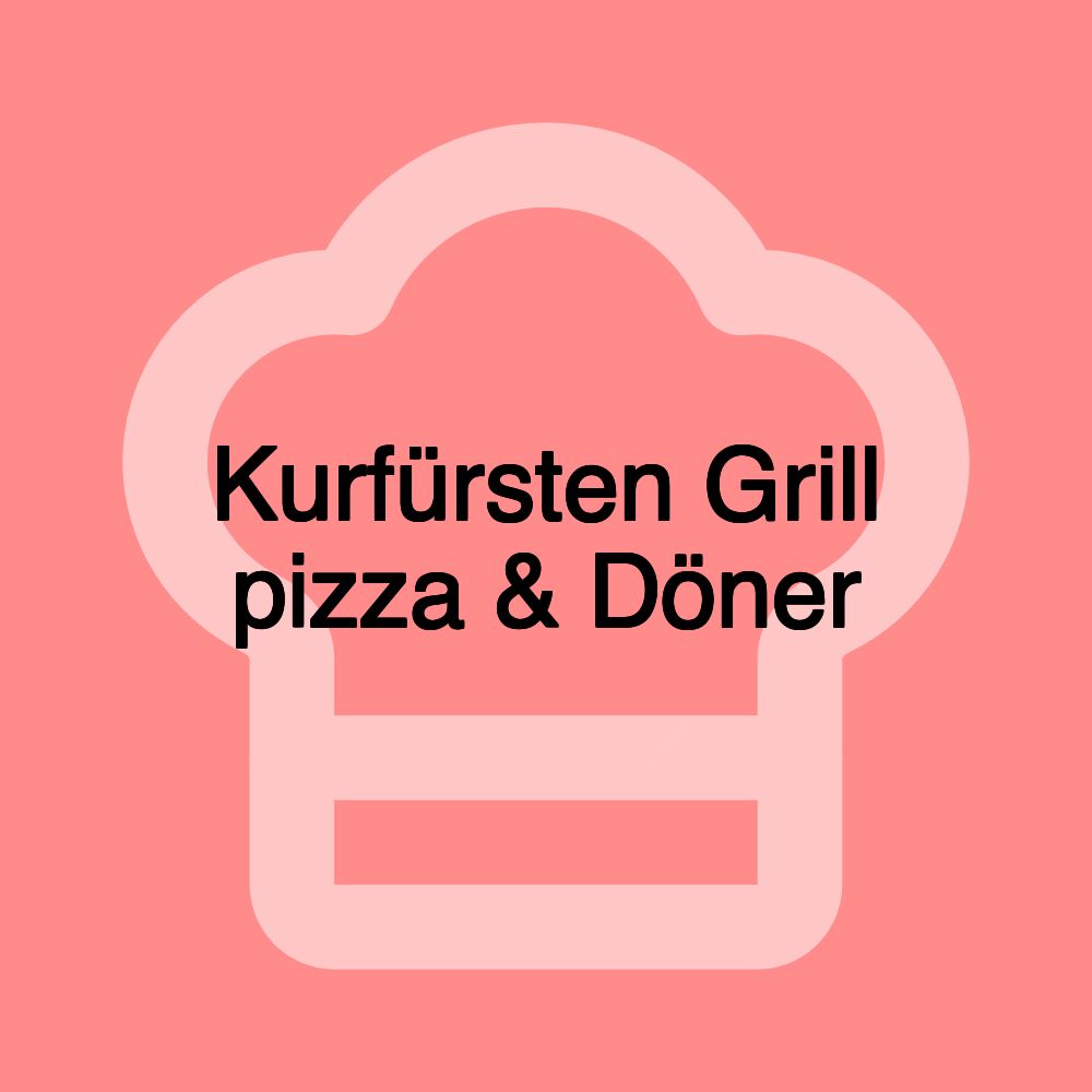 Kurfürsten Grill pizza & Döner