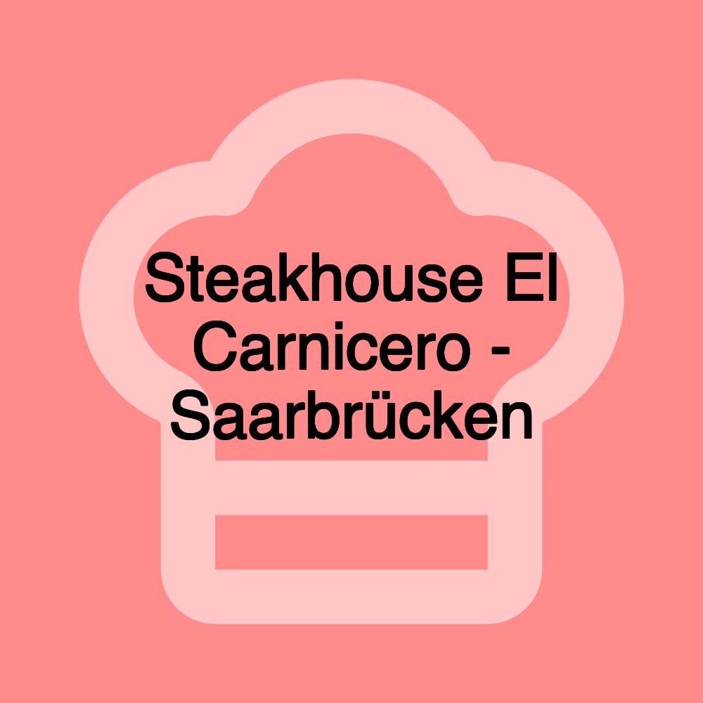 Steakhouse El Carnicero - Saarbrücken