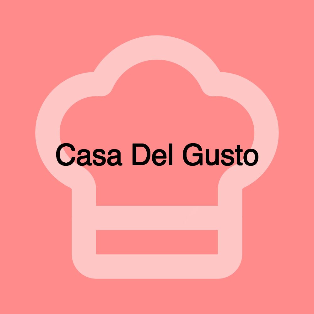 Casa Del Gusto