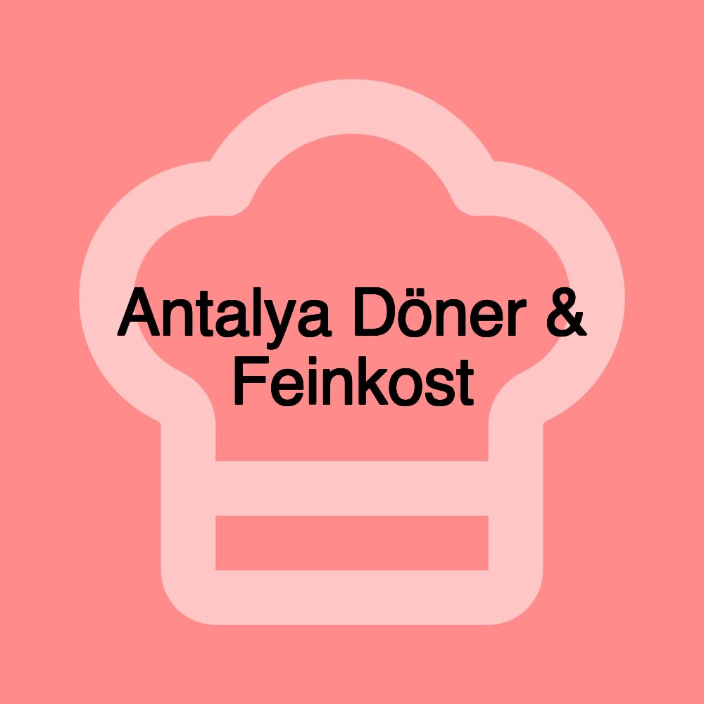 Antalya Döner & Feinkost