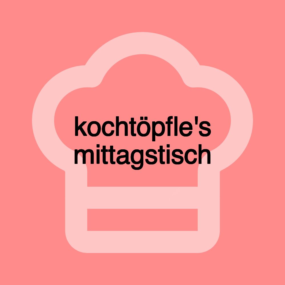 kochtöpfle's mittagstisch