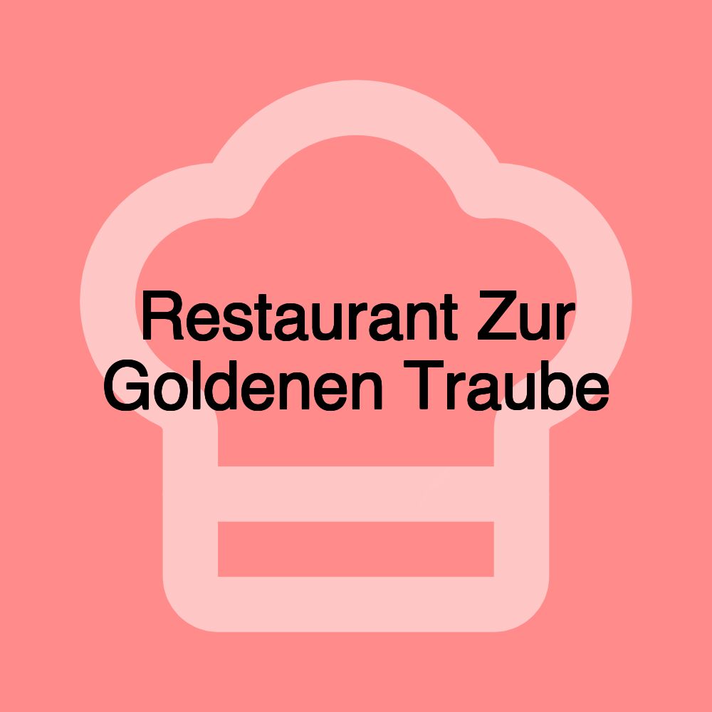 Restaurant Zur Goldenen Traube