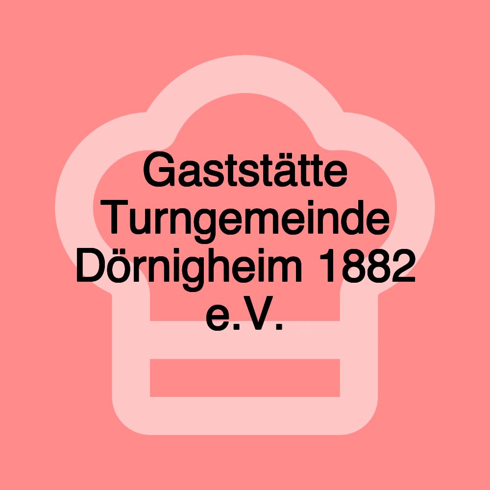 Gaststätte Turngemeinde Dörnigheim 1882 e.V.