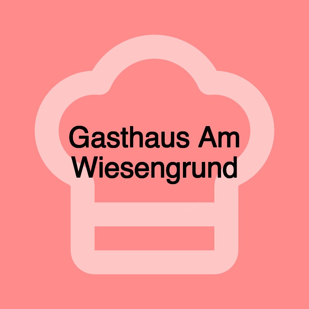 Gasthaus Am Wiesengrund