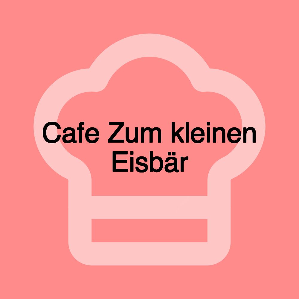 Cafe Zum kleinen Eisbär