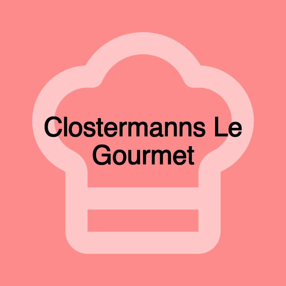 Clostermanns Le Gourmet