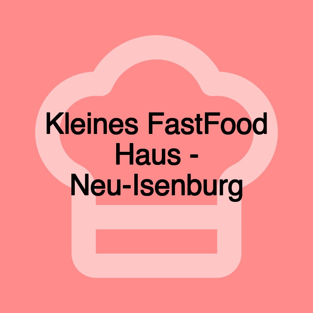 Kleines FastFood Haus - Neu-Isenburg