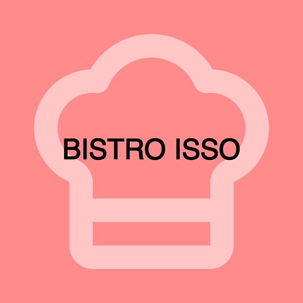 BISTRO ISSO