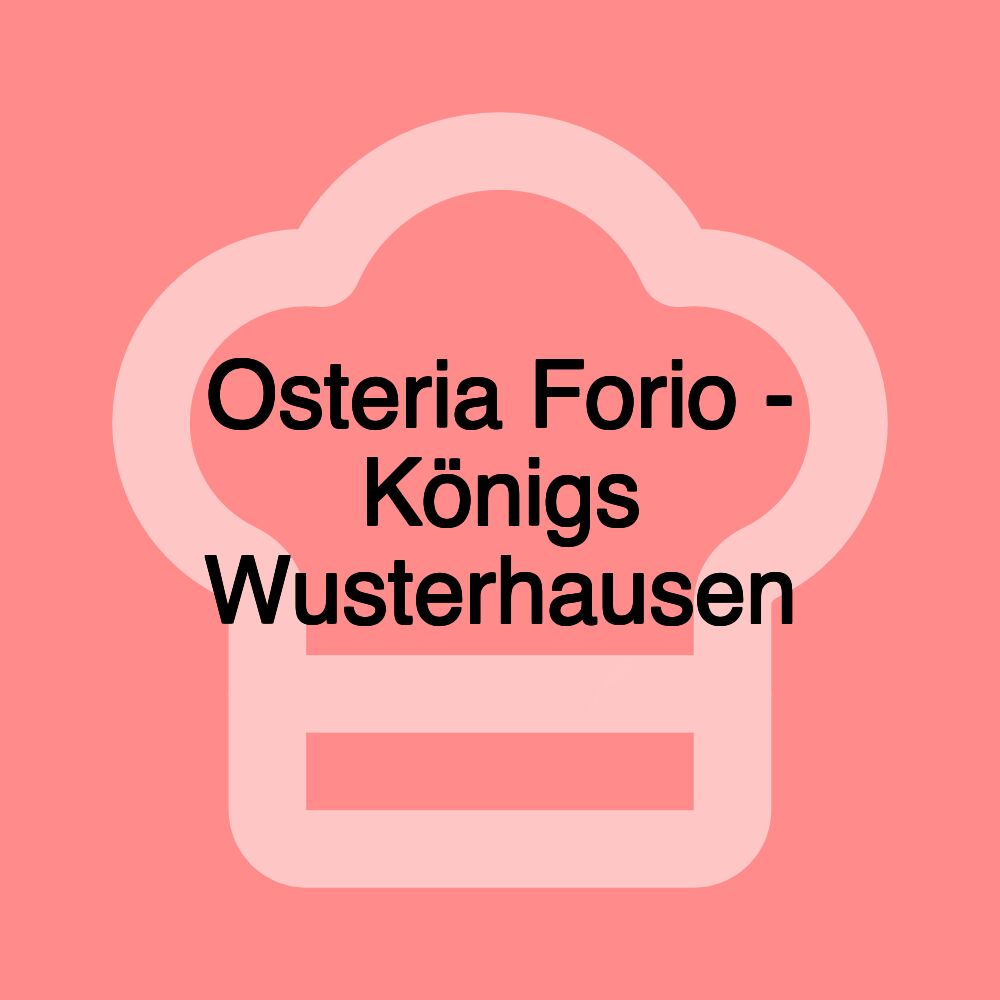 Osteria Forio - Königs Wusterhausen