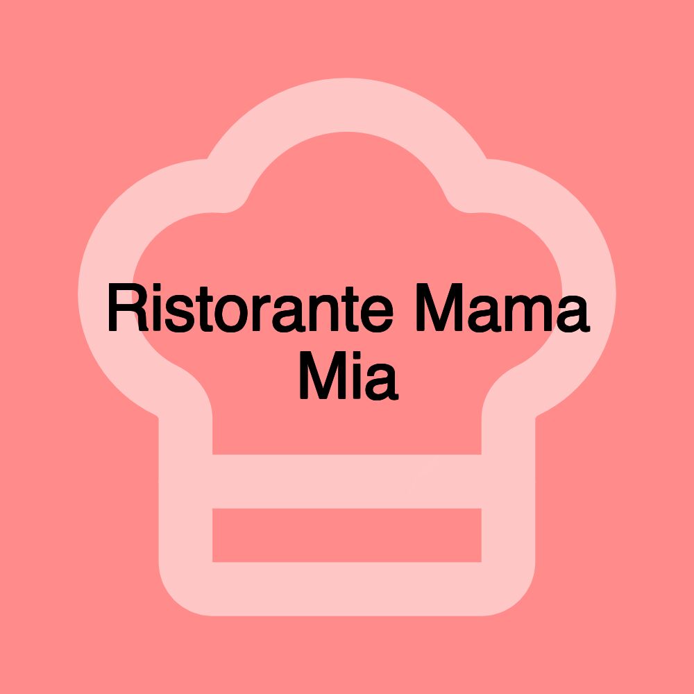 Ristorante Mama Mia